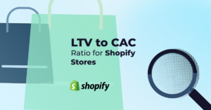 ltv to cac ratio for shopify store cover