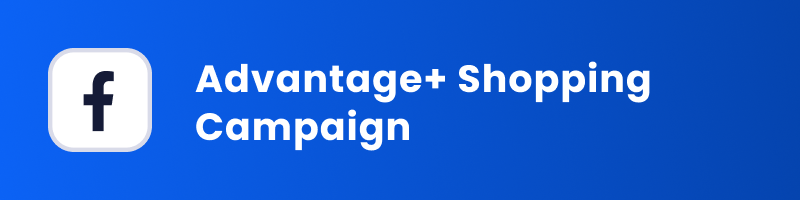 Advantage+ Shopping Campaign cover