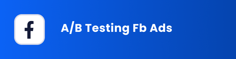 a/b testing facebook ads cover