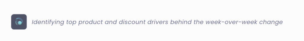 Henri AI interface message displaying text: Identifying top product and discount drivers behind the week-over-week change.