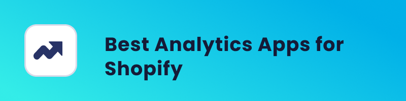 Best Analytics Apps for Shopify cover