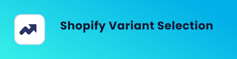 shopify variant selection cover